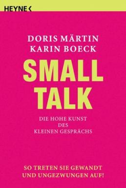 Doris Märtin. Smalltalk. Die hohe Kunst des kleinen Gesprächs